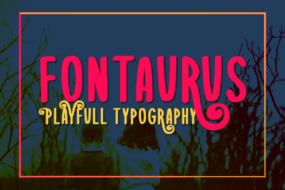 Fontaurus Font: A Playful Display Typeface for Web Design